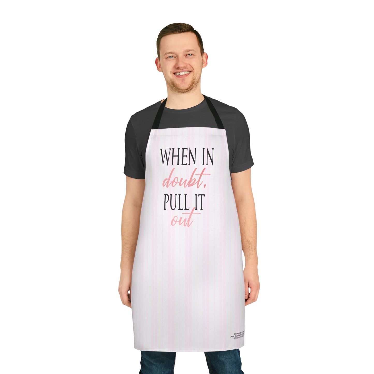 Blackwell Hollow When in Doubt, Pull it Out Apron -- 5-Color Straps