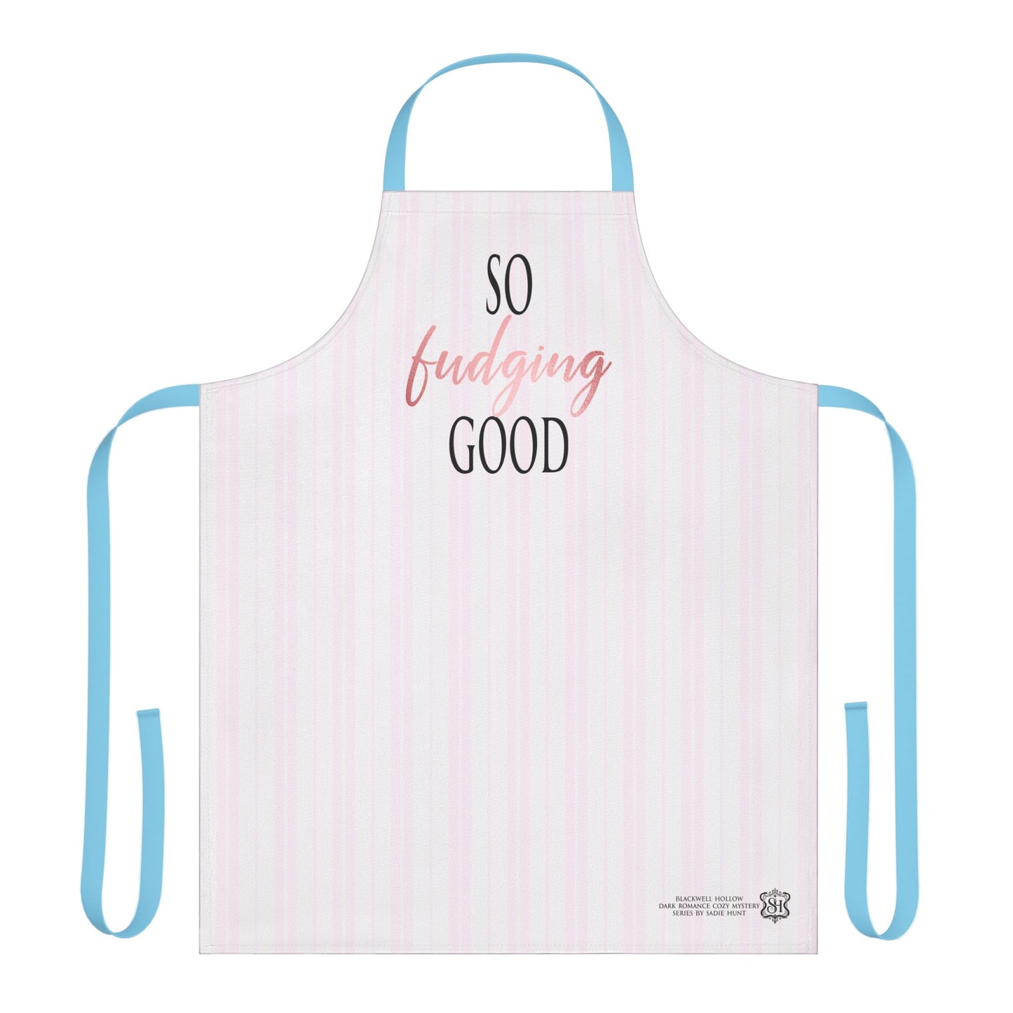 Blackwell Hollow So Fudging Good Apron -- 5-Color Straps